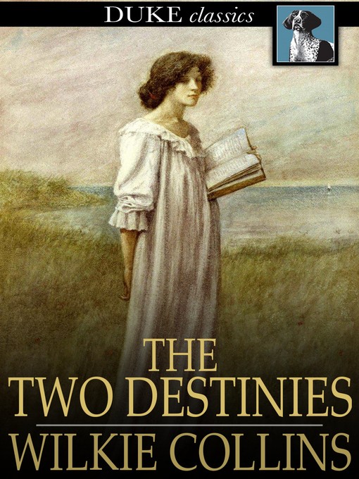 Title details for The Two Destinies by Wilkie Collins - Available